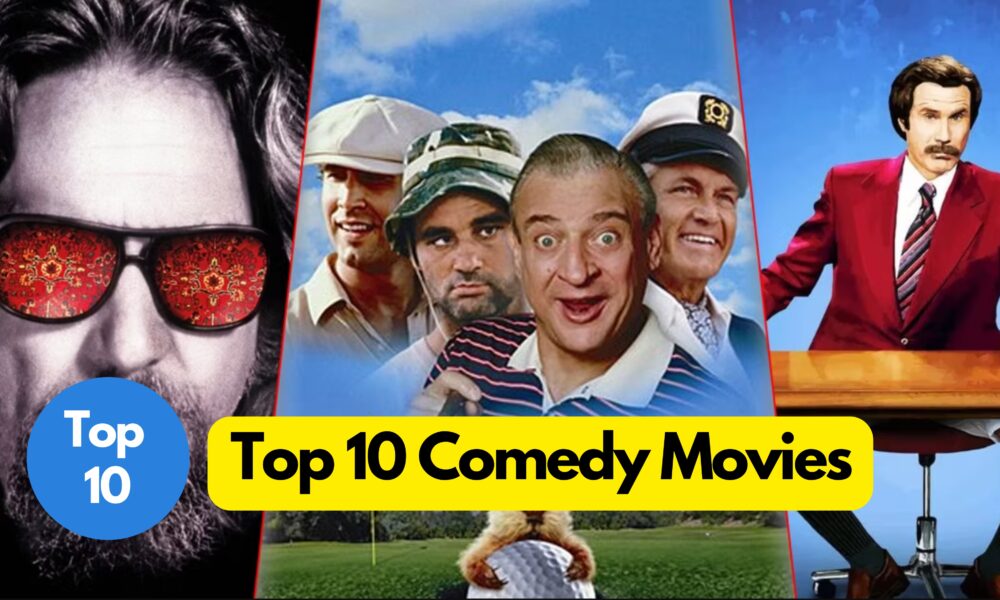 Top 10 Comedy Movies