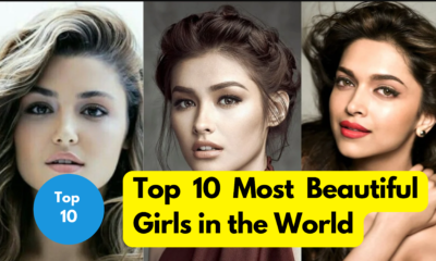 Top 10 Most Beautiful Girls in the World